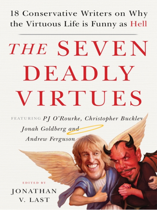Title details for The Seven Deadly Virtues by Jonathan V. Last - Available